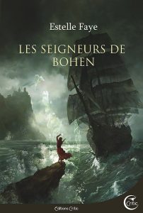 Estelle Faye Les Seigneurs de Bohen