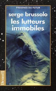 Les lutteurs immobiles - Serge Brussolo affiche